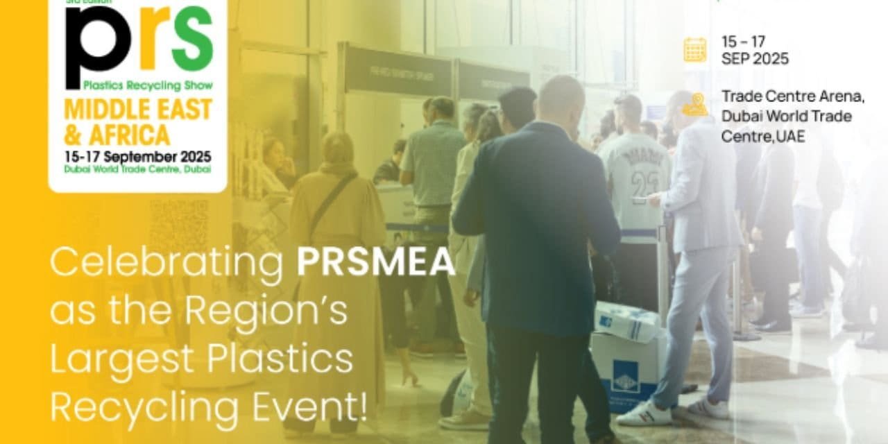 3rd Edition of Plastics Recycling Show Middle East & Africa