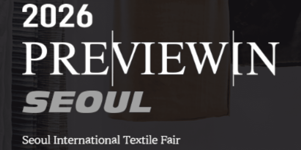Preview in Seoul (PIS)—Korea’s premier textile exhibition